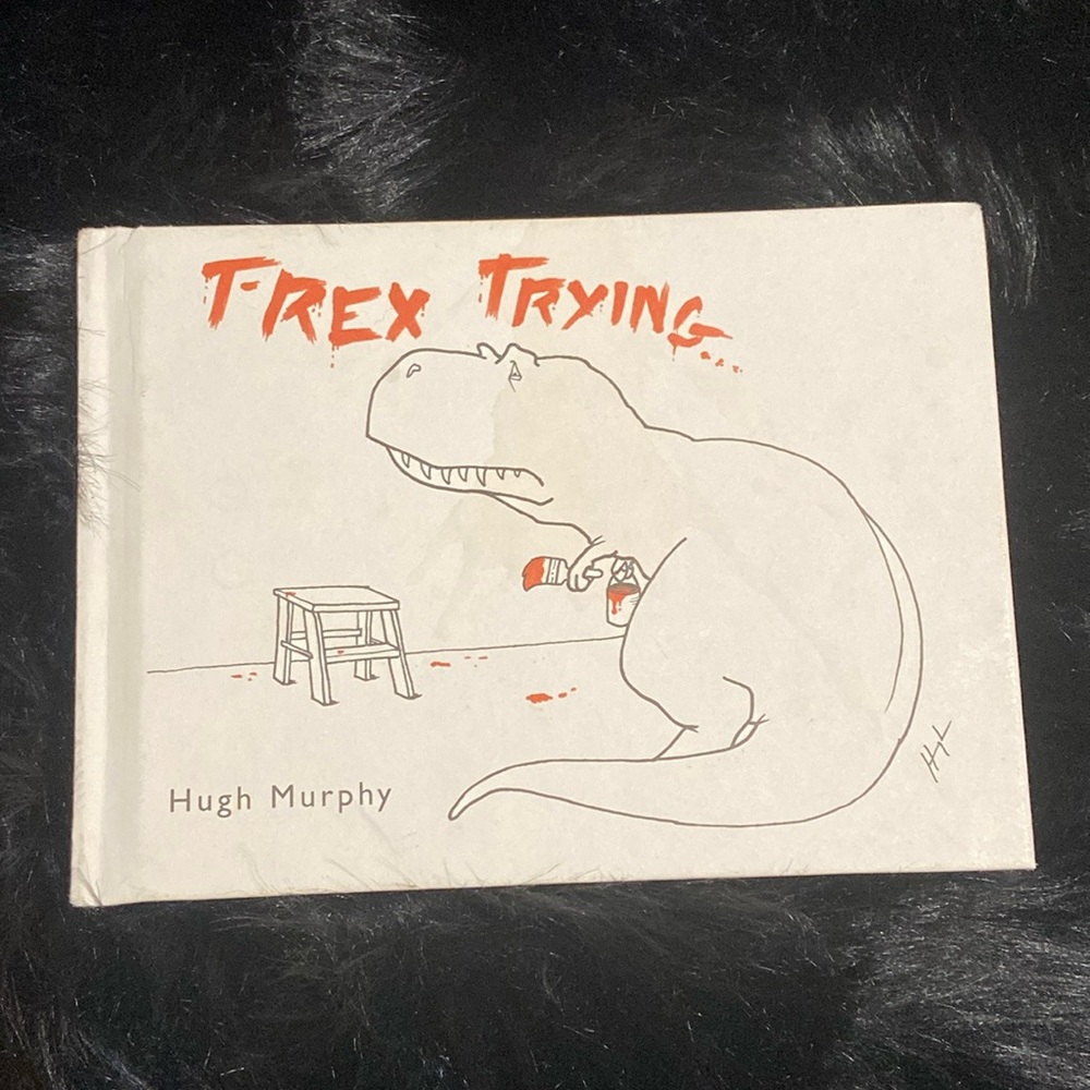 Trexβ Trying